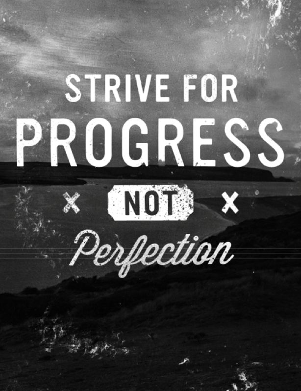 strive for progress not perfection The Way Women Work career advice