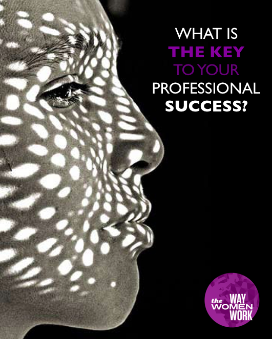 Top career business advice from successful women in emerging economies 2013 The Way Women Work