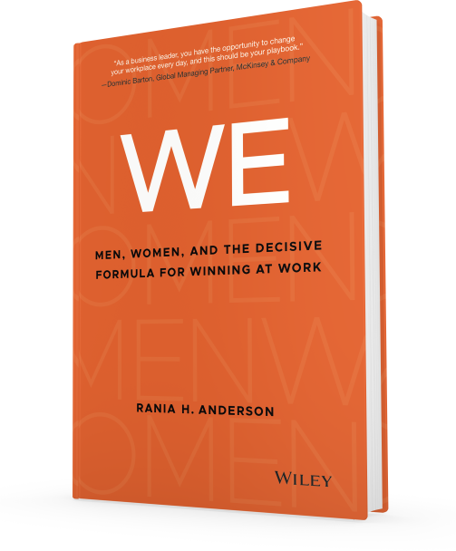 WE: Men, Women, and the Decisive Formula for Winning at Work by Rania Anderson